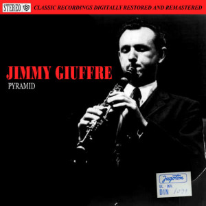 ดาวน์โหลดและฟังเพลง Pyramid พร้อมเนื้อเพลงจาก Jimmy Giuffre