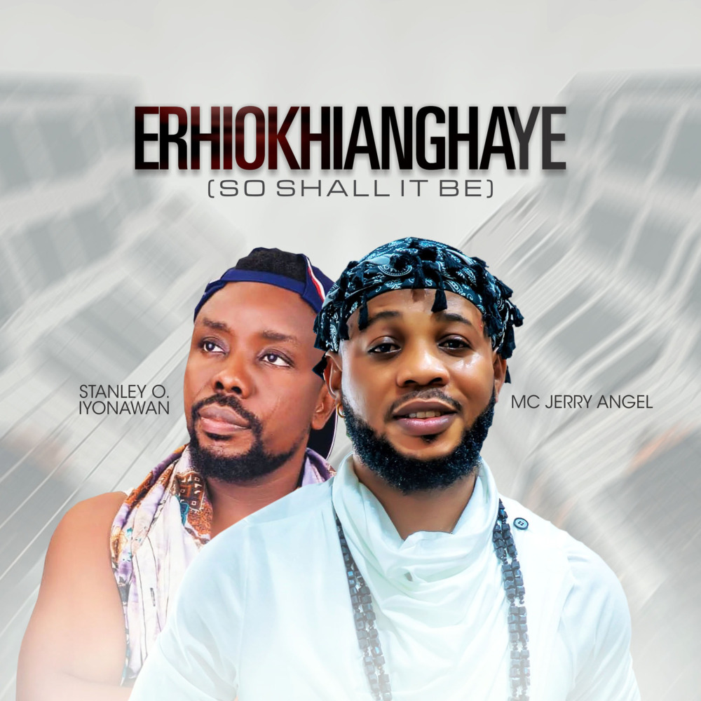 Erhiokhianghaye (So Shall It Be)