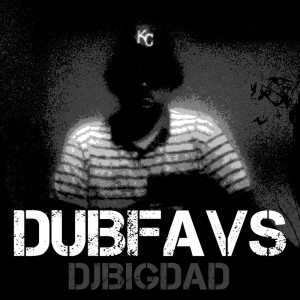 DJ Bigdad的專輯DubFavs