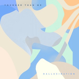 ดาวน์โหลดและฟังเพลง Hallucination พร้อมเนื้อเพลงจาก Younger Than Me