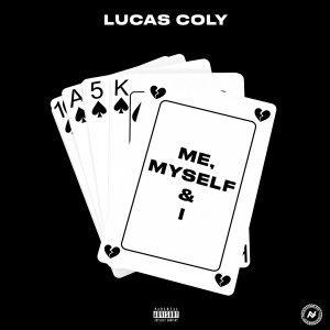 Listen to Me, Myself and I (Explicit) song with lyrics from Lucas Coly