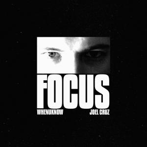 Whenuknow的專輯FOCUS (feat. Joel Cruz)