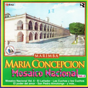 ดาวน์โหลดและฟังเพลง Mosaico Nacional Vol. 6: Murmullo / Celajes Tacanecos / Palín / San Miguel Pochuta / Tristezas Quetzaltecas / Mi Totonicapán / Sierrita / Tierra Mía / San Lucas Sacatepequez / Santa Lucía Utatlan พร้อมเนื้อเพลงจาก Marimba Maria Concepcion