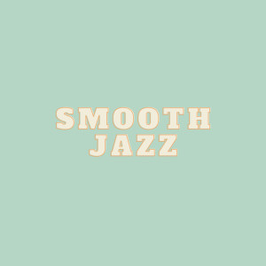 Listen to Smooth Jazz song with lyrics from Soft Dreams