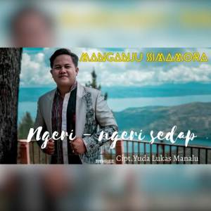 收聽Manganju Simamora的Ngeri-Ngeri Sedap歌詞歌曲