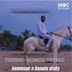 Listen to Hommage Daouda Diaby song with lyrics from Thierno Alimou Fatako