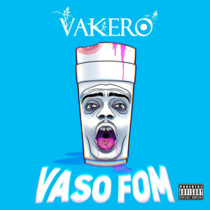 Vakero的專輯VASO FOM (Explicit)