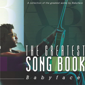 眾藝人的專輯The Greatest Songbook: Babyface
