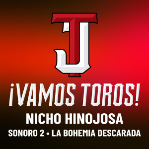 Listen to Vamos Toros song with lyrics from Nicho Hinojosa