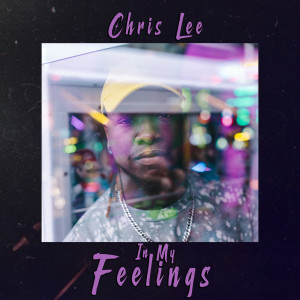 ดาวน์โหลดและฟังเพลง In My Feelings (Intro) พร้อมเนื้อเพลงจาก chris Lee