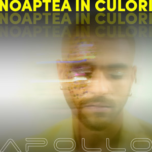 Album Noaptea in Culori from Apollo