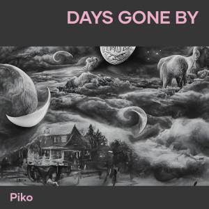 อัลบัม Days Gone By ศิลปิน Piko
