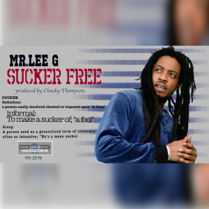 Listen to Sucker Free song with lyrics from Mr.Lee G