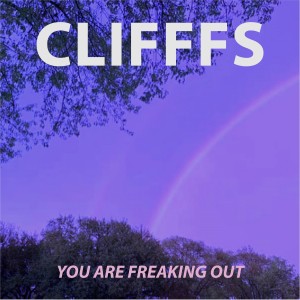 收聽Clifffs的You Are Freaking Out歌詞歌曲