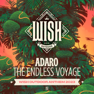 Album The Endless Voyage (Wish Outdoor Anthem 2023) from Adaro