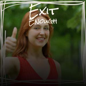 Album Exit Enough from 