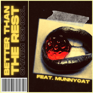 Listen to Better Than the Rest song with lyrics from Charm School