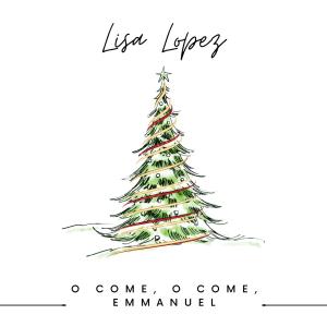 Lisa Lopez的專輯O COME, O COME EMMANUEL