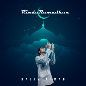 ดาวน์โหลดและฟังเพลง Rindu Ramadhan พร้อมเนื้อเพลงจาก Halim Ahmad