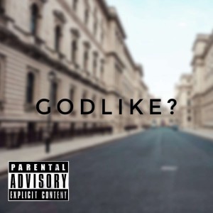 Listen to Godlike? (Explicit) song with lyrics from Black.inWhite