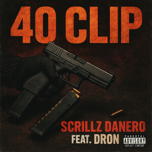 Album 40 Clip (Explicit) from Scrillz Danero