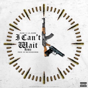 อัลบัม I Can't Wait (Remix) [feat. Lil Durk] - Single ศิลปิน Zuse