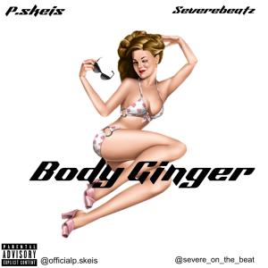 P.skeis的專輯Body Ginger (feat. Severe)