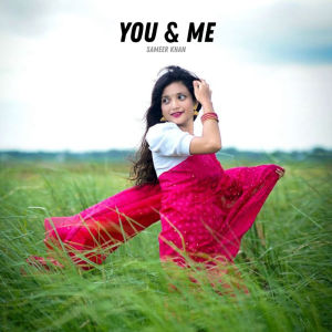 Album You & Me from Sameer Khan