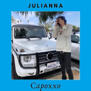 Listen to Julianna song with lyrics from Capoxxo