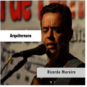 收听Ricardo Moreira的Arquiternura歌词歌曲
