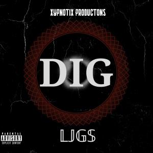 Listen to Dig (Explicit) song with lyrics from Xypnotix
