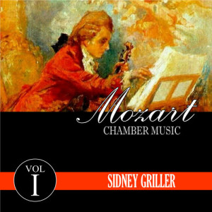 อัลบัม Mozart Chamber Music, Vol. 1 ศิลปิน Sidney Griller