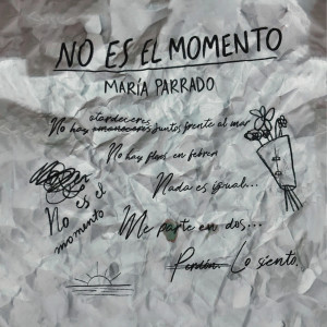 收聽María Parrado的No es el momento歌詞歌曲
