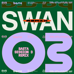 Basta的專輯BASTA SESSION N°3 (Swan Remix)
