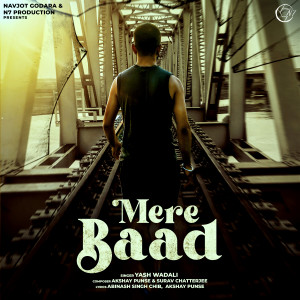 Listen to Mere Baad song with lyrics from Yash Wadali