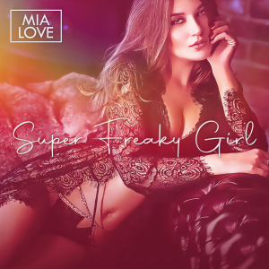 Mia Love的專輯Super Freaky Girl
