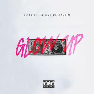 Dengarkan lagu Glow UP (feat. Miggs de Bruijn) nyanyian D.Sel dengan lirik