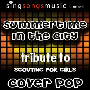 ดาวน์โหลดและฟังเพลง Summertime in the City (Instrumental) พร้อมเนื้อเพลงจาก Cover Pop
