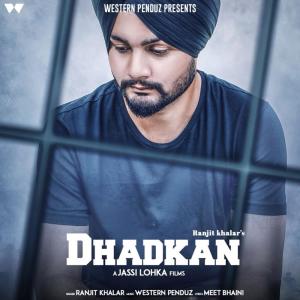 Listen to Dhadkan song with lyrics from Ranjit Khalar
