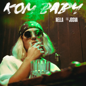 收聽Nella的Kom Baby歌詞歌曲