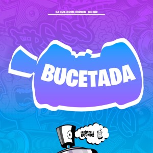 收聽Dj Guilherme Borges的Bucetada (Explicit)歌詞歌曲
