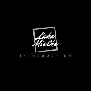 收聽Luka Mielke的Introduction歌詞歌曲