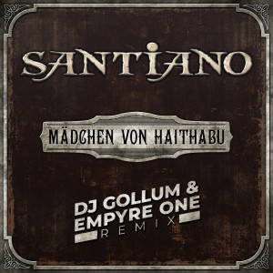 Santiano的專輯Mädchen von Haithabu (DJ Gollum & Empyre One Remix)