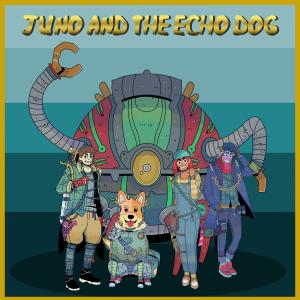 ดาวน์โหลดและฟังเพลง Echo Dog's a Good Boy พร้อมเนื้อเพลงจาก Juno and the Echo Dog