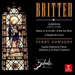 Terry Edwards的專輯Britten: A.M.D.G, Hymn to St Cecilia, A Boy Was Born & A Shepherd's Carol