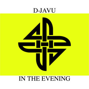 ดาวน์โหลดและฟังเพลง In The Evening (Trance Mix) พร้อมเนื้อเพลงจาก D-Javu