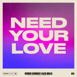 Cedric Gervais的專輯Need Your Love