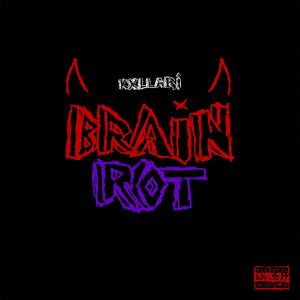 收聽KxllAkari的brain rot (Explicit)歌詞歌曲