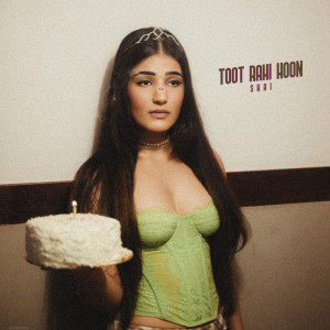 Listen to Toot Rahi Hoon song with lyrics from Shai