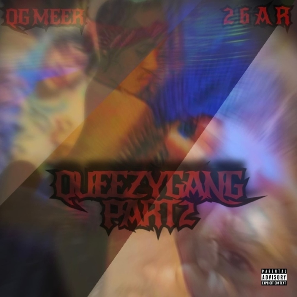 Queezy Gang Part 2 (Explicit)